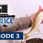 Life on the Ice Episode 3 - fishing for Walleyes