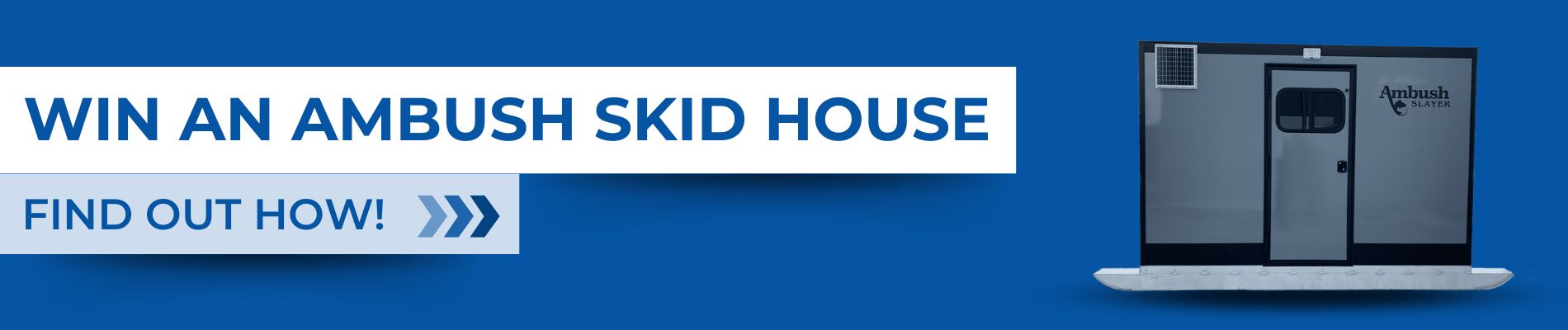 Win an skid house banner